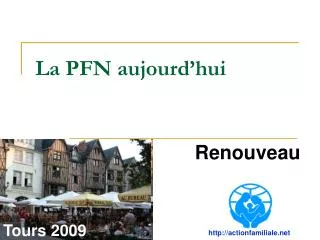 La PFN aujourd’hui