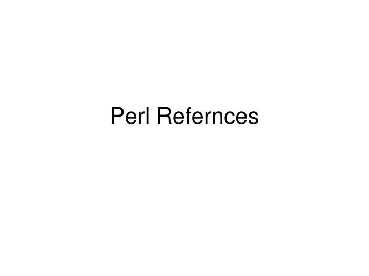 perl refernces