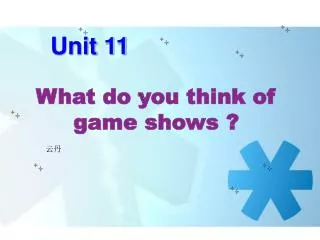 What do you think of game shows ?