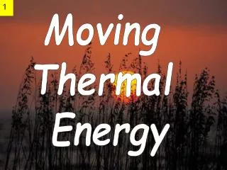 Moving Thermal Energy