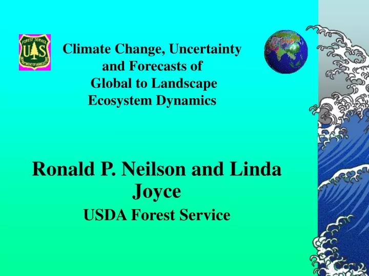 climate change uncertainty and forecasts of global to landscape ecosystem dynamics
