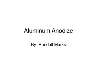 Aluminum Anodize