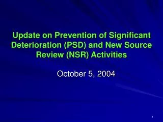 Update on Prevention of Significant Deterioration (PSD) and New Source Review (NSR) Activities