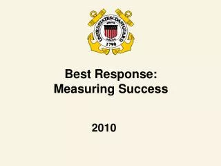 Best Response: Measuring Success 2010