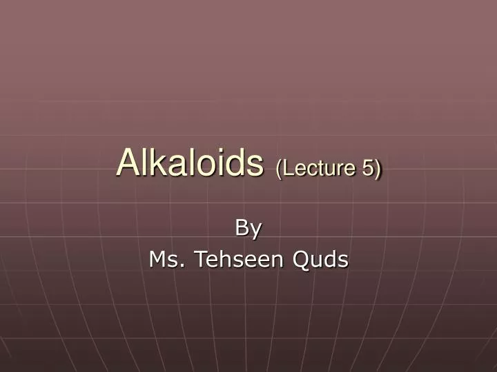 alkaloids lecture 5