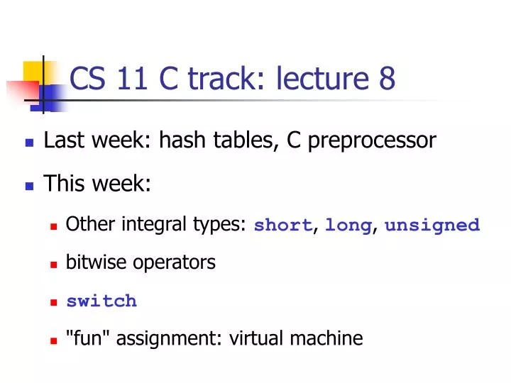 cs 11 c track lecture 8