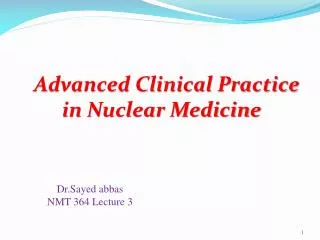 Advanced Clinical Practice in Nuclear Medicine