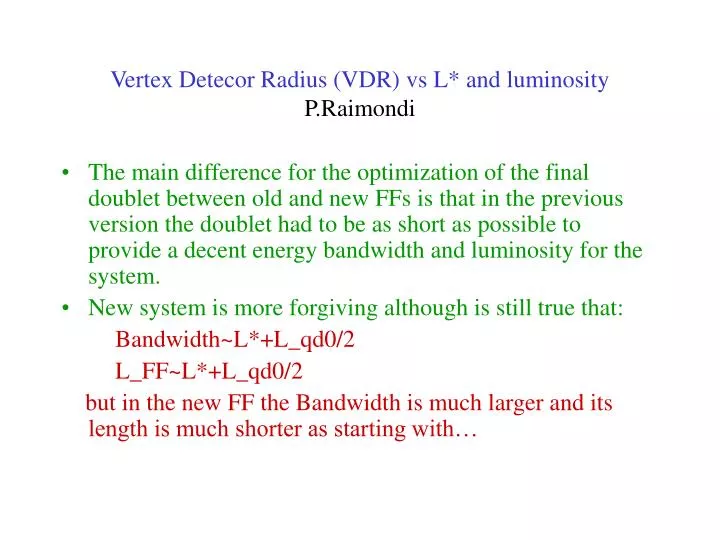 vertex detecor radius vdr vs l and luminosity p raimondi