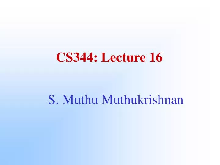 cs344 lecture 16