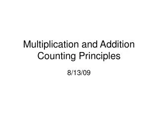 Multiplication and Addition Counting Principles