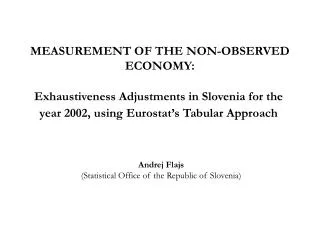 MEASUREMENT OF THE NON-OBSERVED ECONOMY: