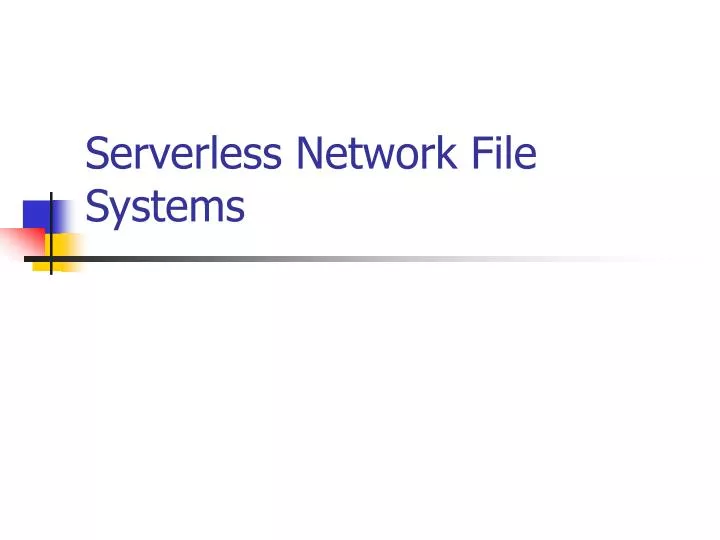 serverless network file systems