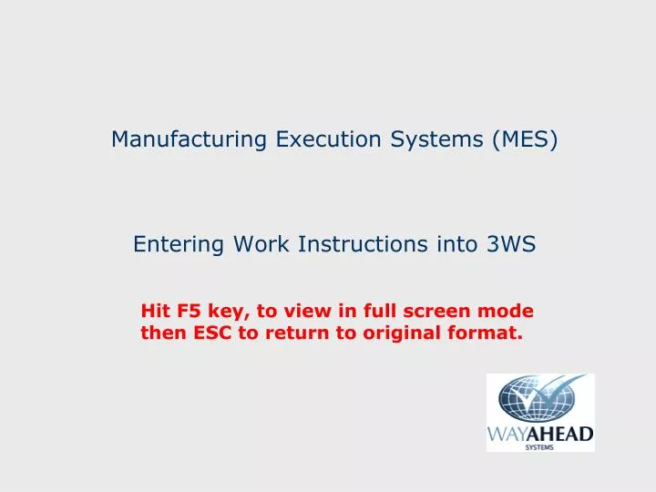 manufacturing execution systems mes entering work instructions into 3ws