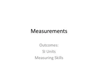 Measurements