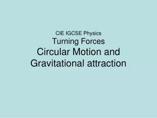 CIE IGCSE Physics Turning Forces Circular Motion and Gravitational attraction