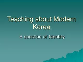 Teaching about Modern Korea
