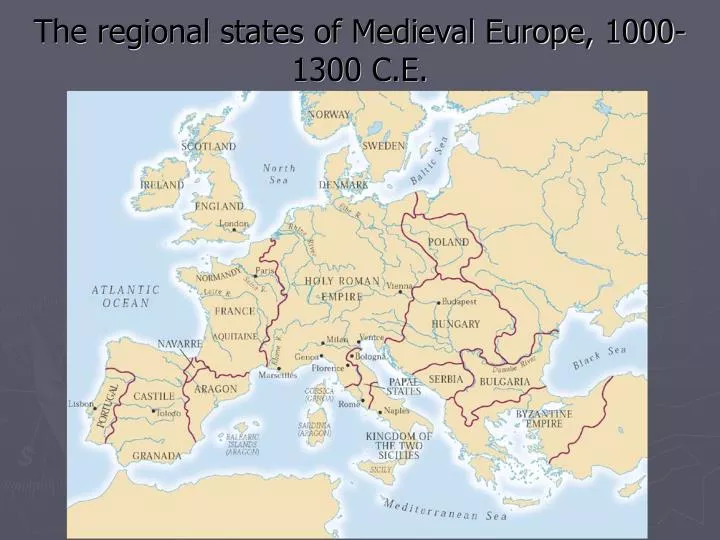 the regional states of medieval europe 1000 1300 c e