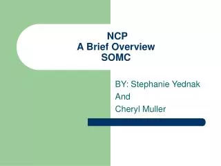 NCP A Brief Overview SOMC