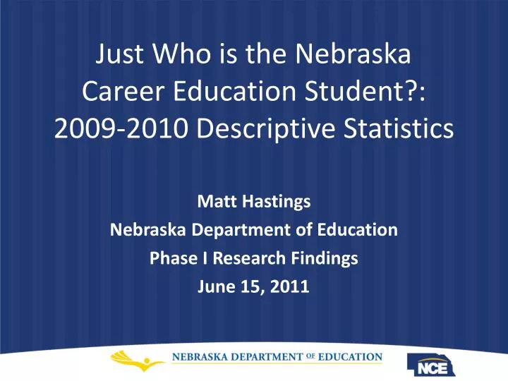 just who is the nebraska career education student 2009 2010 descriptive statistics