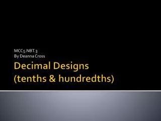 Decimal Designs (tenths &amp; hundredths)