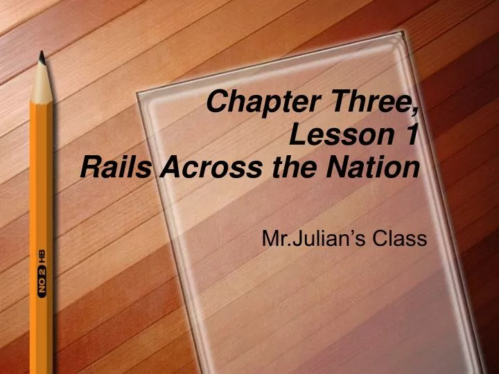chapter three lesson 1 rails across the nation