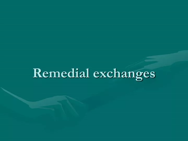 remedial exchanges