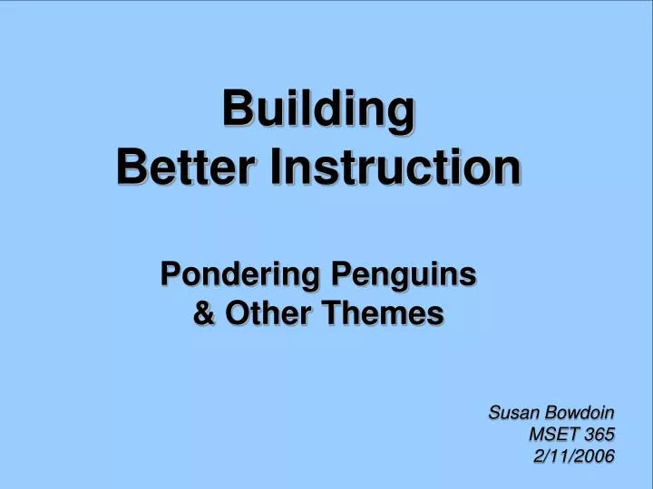 building better instruction pondering penguins other themes