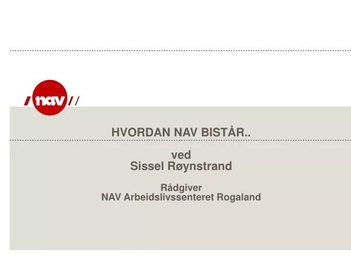 hvordan nav bist r ved sissel r ynstrand r dgiver nav arbeidslivssenteret rogaland