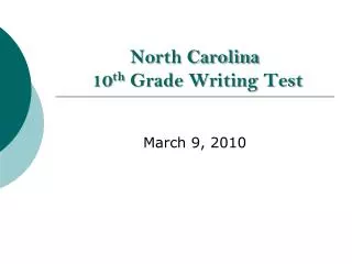 North Carolina 10 th Grade Writing Test