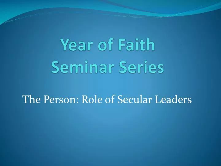 year of faith seminar series
