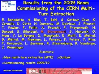 Results from the 2009 Beam Commissioning of the CERN Multi-Turn Extraction