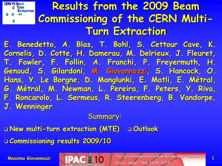 results from the 2009 beam commissioning of the cern multi turn extraction