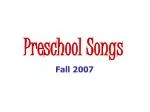 Preschool Songs - slide 1