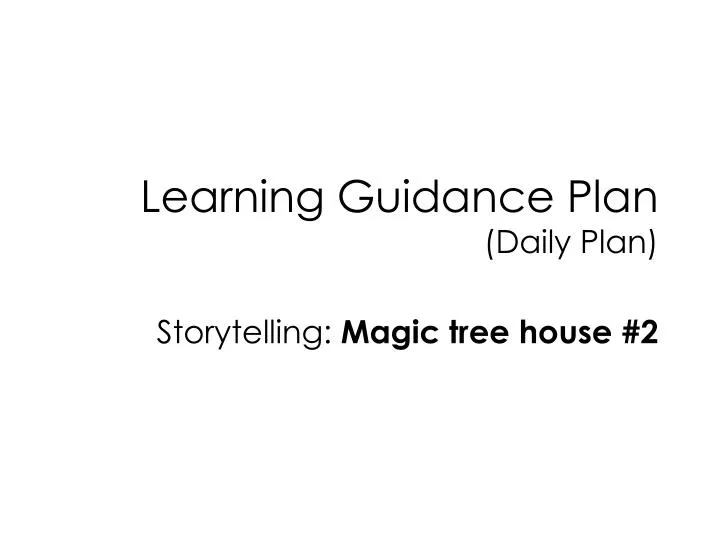 learning guidance plan daily plan storytelling magic tree house 2