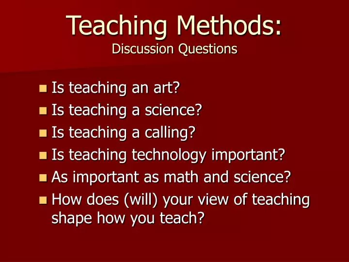 teaching methods discussion questions