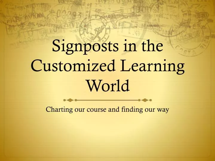 signposts in the customized learning world