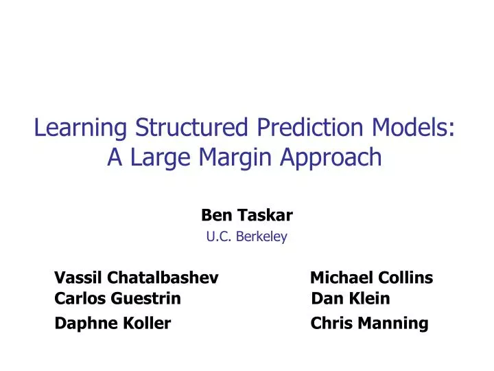 learning structured prediction models a large margin approach
