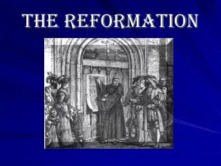 THE REFORMATION