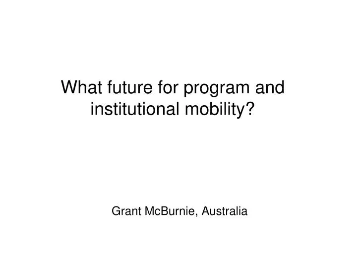 what future for program and institutional mobility