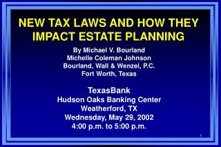 NEW TAX LAWS AND HOW THEY IMPACT ESTATE PLANNING