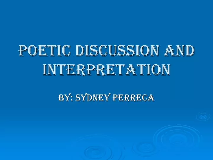 poetic discussion and interpretation