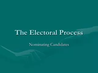 PPT - CHAPTER 7 THE ELECTORAL PROCESS PowerPoint Presentation, Free ...