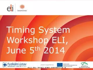 Timing System Workshop ELI, June 5 th 2014