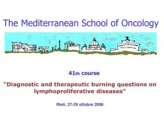 The Mediterranean School of Oncology