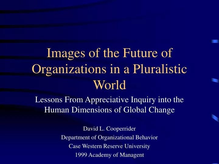 images of the future of organizations in a pluralistic world