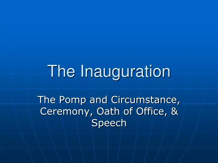 the inauguration