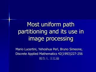 Most uniform path partitioning and its use in image processing