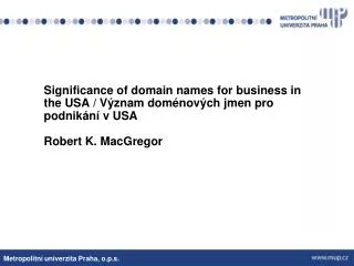 USA Origin of the Internet and domain name system (DNS)