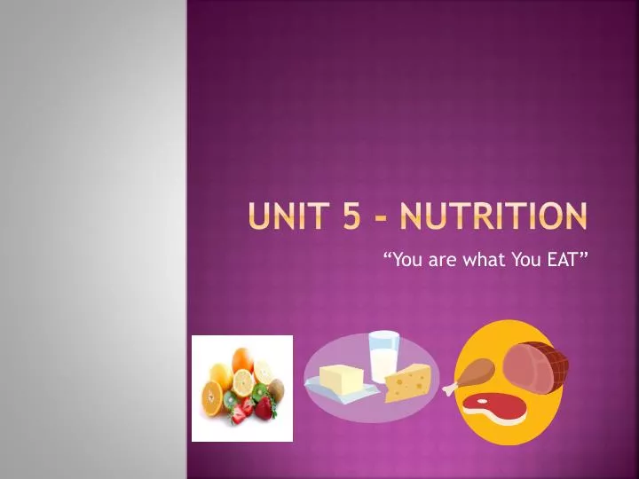 unit 5 nutrition