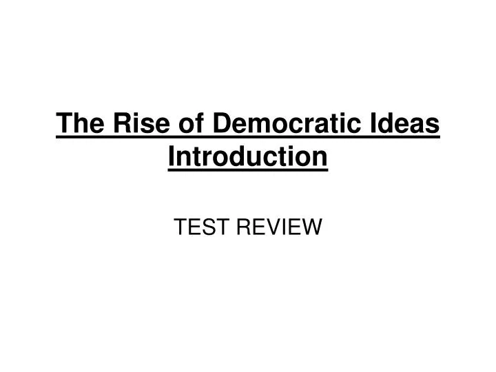 the rise of democratic ideas introduction